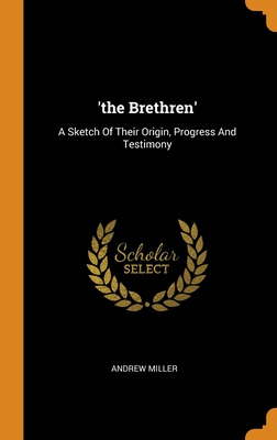 Libro 'the Brethren': A Sketch Of Their Origin, Progress ...