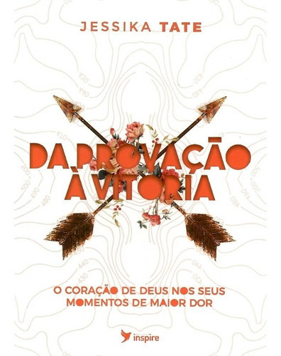 Da Provação À Vitória, De Jessica Tate. Editora Inspire Em Português