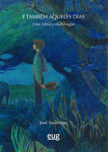 E Tamben Aqueles Dias - Saramago Jose