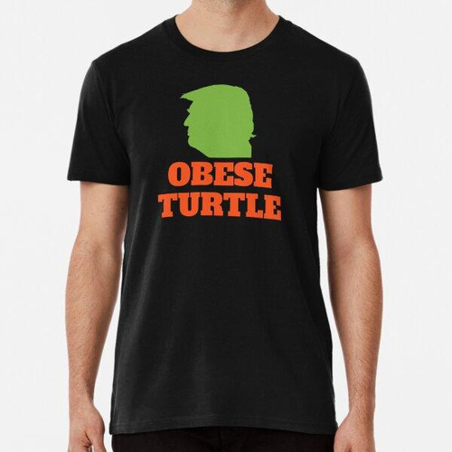 Remera Tortuga Obesa Trump Face Tortuga Algodon Premium