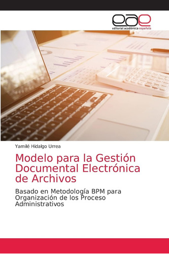 Libro: Modelo Gestión Documental Electrónica Arch