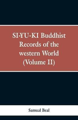 Si-yu-ki Buddhist Records Of The Western World. (volume I...