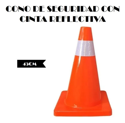 Cono De Seguridad Con Cinta Reflectiva 45cm