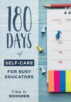 Libro 180 Days Of Self-care For Busy Educators : (a 36-we...