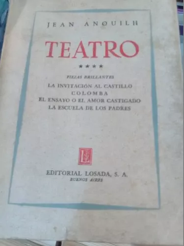 Teatro II. PIEZAS ROSAS * EL BAILE DE LOS LADRONES * LA CITA EN SENLIS *  LEOCADIA by Anouilh. Jean