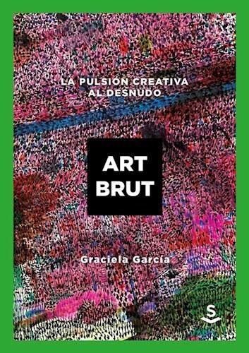 Art Brut - Garcia Graciela - Sans Soleil - #w