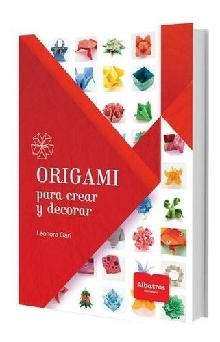 Libro Origami Para Crear Y Decorar - Leonora Gari