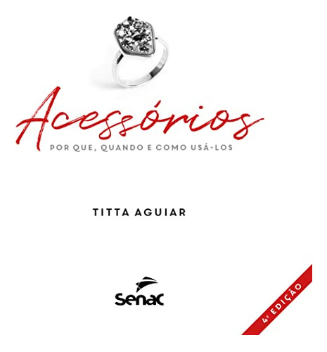 Libro Acessorios - Por Que, Quando E Como Usa-los - 4ª Ed