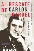 Comprar Al Rescate De Carlos Gardel - Esteban, Juan Carlos \u002F Galopa,