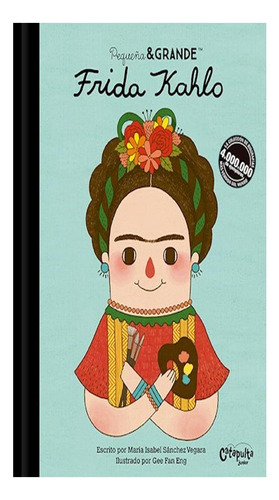 Libro Frida Kahlo Isabel Maria Sanchez Vergara Catapulta No