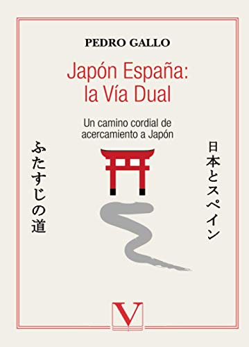 Japon España: La Via Dual: Un Camino Cordial De Acercamiento