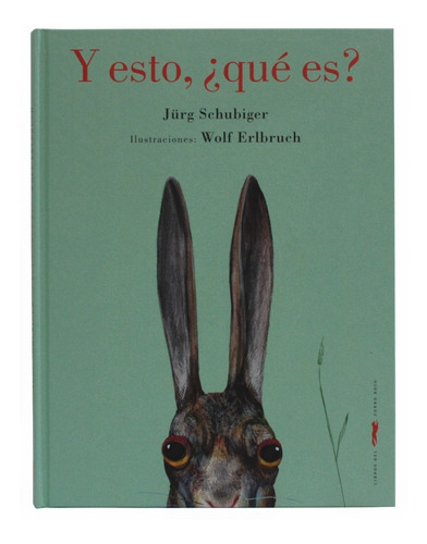 Cuentos Infantiles- Y Esto ¿qué Es?-wolf Erlbruch