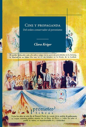 Cine Y Propaganda- Del Orden Conservador Al Peronismo