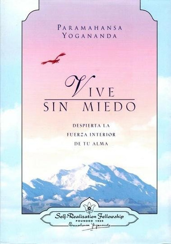 Vive Sin Miedo - Paramahansa Yogananda