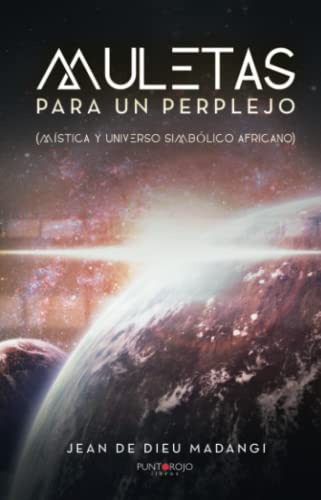 Muletas Para Un Perplejo: Mistica Y Universo Simbolico Afric