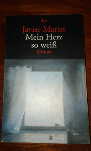 Javier Marías-mein Herz So Weiss