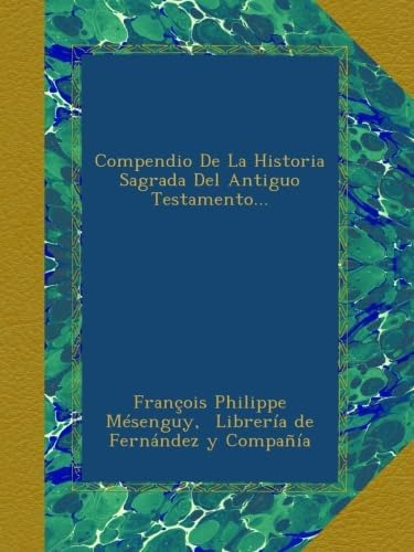 Libro: Compendio De La Historia Sagrada Del Testamento... (s