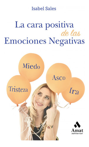 La Cara Positiva De Las Emociones Negativas - Sales Garcia I