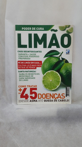 Livro Poder De Cura Limão - Como Tratar + De 45 Doenças - Escala Editora - Editora Escala (Usado)