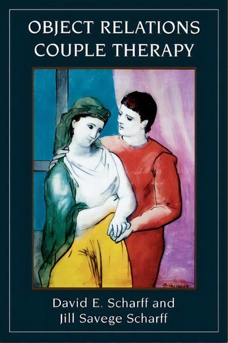 Object Relations Couple Therapy, De David E. Scharff. Editorial Jason Aronson Inc Publishers, Tapa Blanda En Inglés