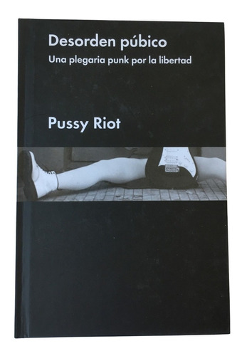 Desorden Púbico Pussy Riot Malpaso