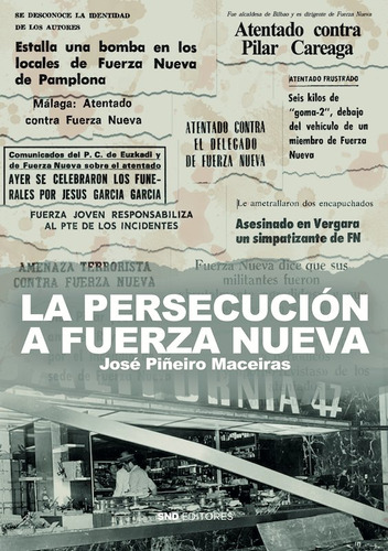 Libro La Persecucion Contra Fuerza Nueva - Piã¿eiro Macei...