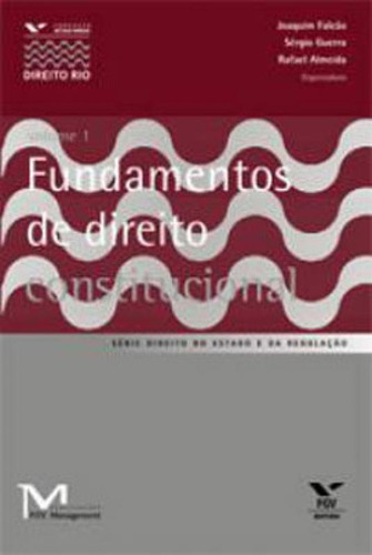 Fundamentos De Direito Constitucional - Vol. 1, De Falcao, Joaquim. Editora Fgv Editora, Capa Mole, Edição 1ª Edição - 2013 Em Português