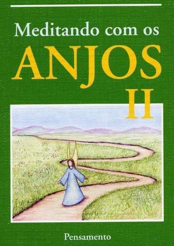 Meditando Com Os Anjos II, de Café, Sônia. Editora Pensamento-Cultrix Ltda., capa mole em português, 2002