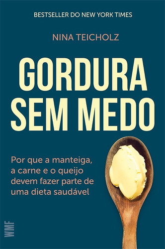 Livro: Gordura Sem Medo - Nina Teicholz