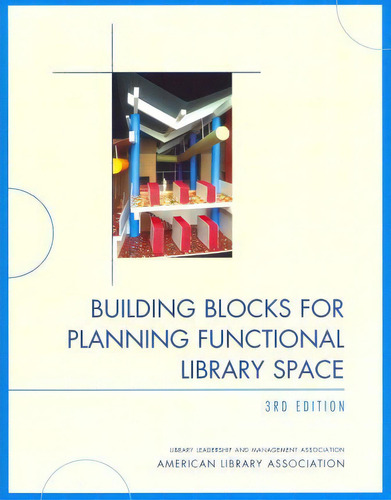 Building Blocks For Planning Functional Library Space, De American Library Association. Editorial Scarecrow Press, Tapa Blanda En Inglés