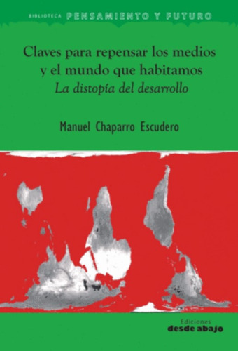 Claves Para Repensar Los Medios Y El Mundo Que Habitamos