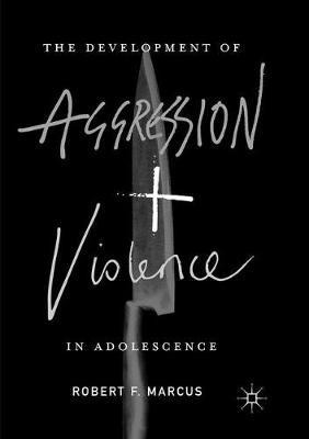 Libro The Development Of Aggression And Violence In Adole...