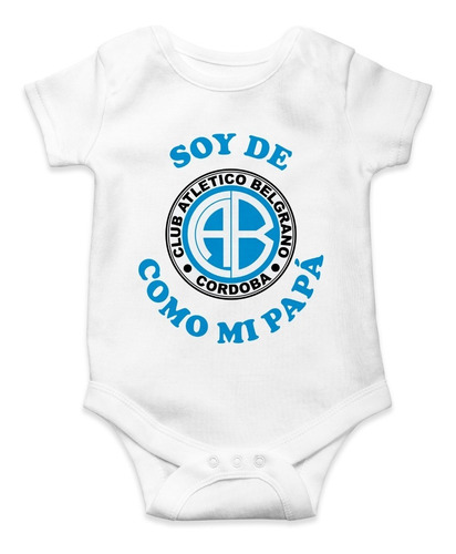 Body Para Bebé Belgrano Cordoba Como Mi Papá Algodón Blanco