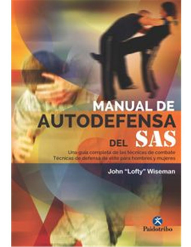 Manual De Autodefensa Del Sas - John (lofty) Wiseman