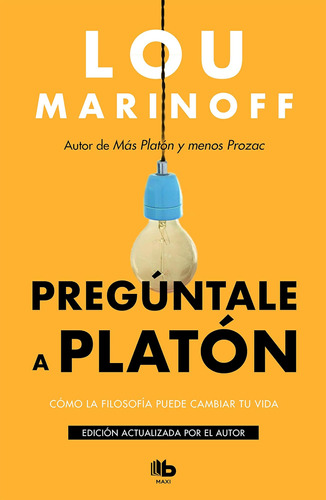 Libro: Pregúntale A Platón:cómo La Filosofía Puede Cambiar