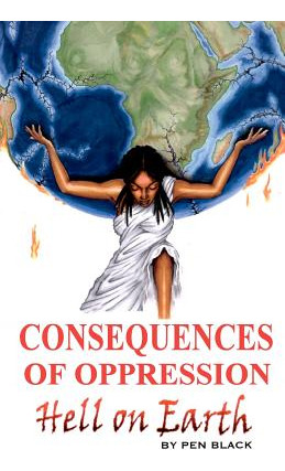 Libro Consequences Of Oppression: Hell On Earth - Black, ...