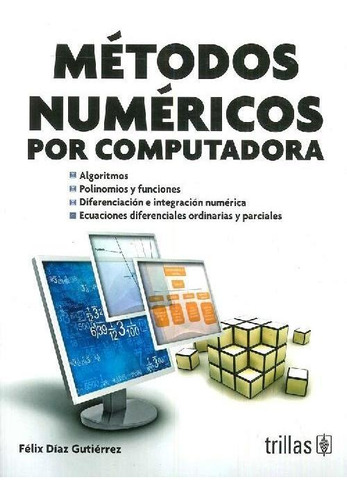 Libro Métodos Numéricos Por Computadora De Felix  Díaz Gutié