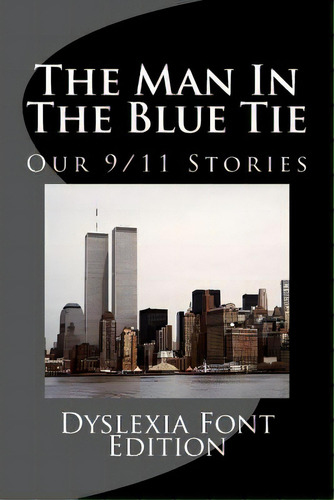 The Man In The Blue Tie: Dyslexia Font Version, De Yanez, Vincent. Editorial Createspace, Tapa Blanda En Inglés