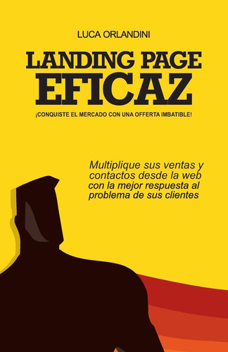 Libro: Landing Page Efficaz - Conquiste El Mercado Con Una O