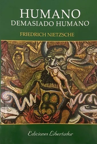 Humano Demasiado Humano  - Friedrich Nietzsche