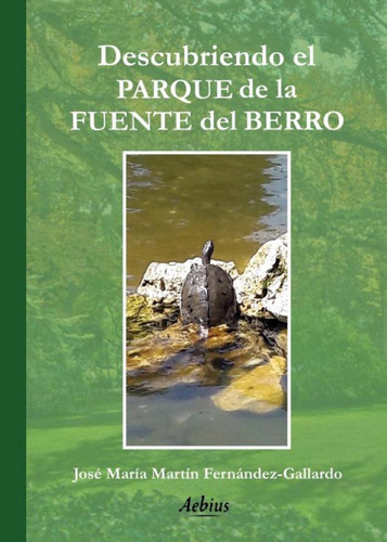Libro Descubriendo El Parque De La Fuente Del Berro - Mar...