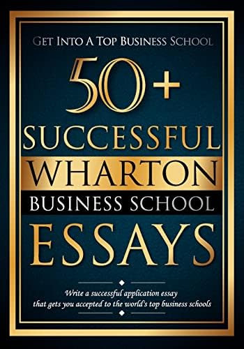 50+ Successful Wharton Business School Essays: Successful Essays - Gain Entry To The Worldøs Top Business Schools, De Lewis, Mr Bredesen R. Editorial Lewis, Tapa Blanda En Inglés