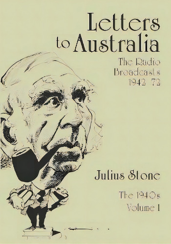 Letters To Australia, Volume 1 : Essays From The 1940s, De Mr Julius Stone. Editorial Sydney University Press, Tapa Blanda En Inglés