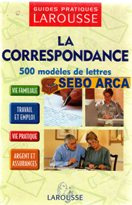 Livro La Correspondance - 500 Modèles De Lettres - Larousse [1996]