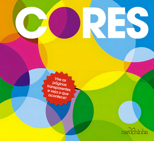 Cores, de George, Patrick. Série Vire e Descubra, vol. 2. Editorial Estúdio da Carochinha Produção Editorial Ltda - EPP,Patrick George, capa dura em português, 2014