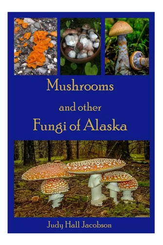 comprar Libro: Hongos Y Otros Hongos De Alaska (hongos De