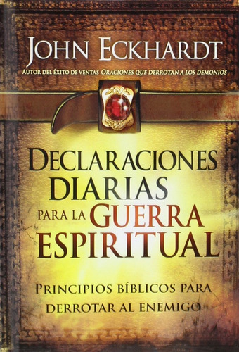 Declaraciones Diarias Para La Guerra Espiritual: Principios