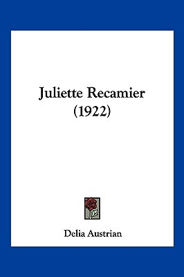 Libro Juliette Recamier (1922) - Austrian, Delia