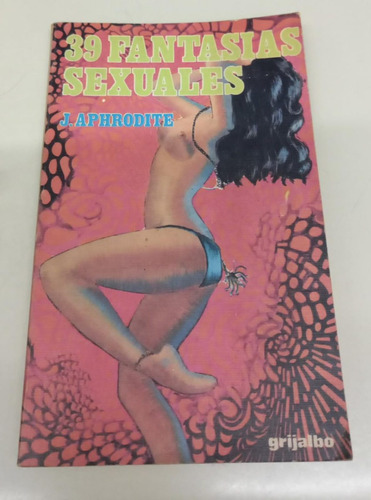 39 Fantasias Sexuales * Aphrodite J. * Cuentos Eroticos