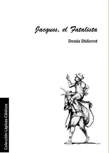 Jacques, El Fatalista - Denis Diderot